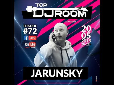 TOP DJ ROOM x Jarunsky - EP#72
