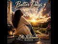 Better Days Are Coming