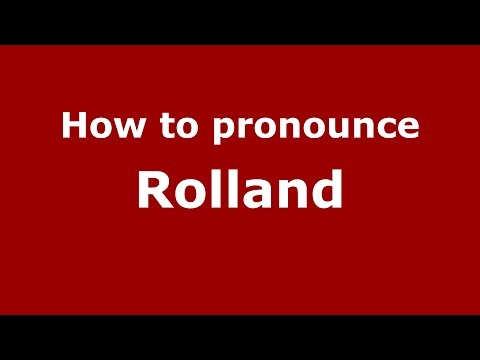 How to pronounce Rolland (American English/US)  - PronounceNames.com
