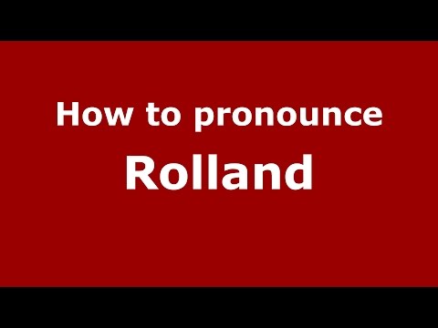 How to pronounce Rolland