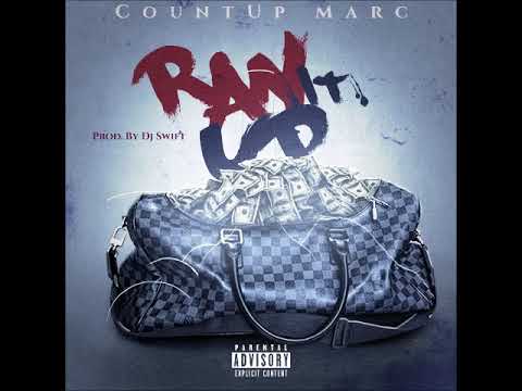 CountUp Marc - Ran It Up (Prod  By Dj Swift 813)