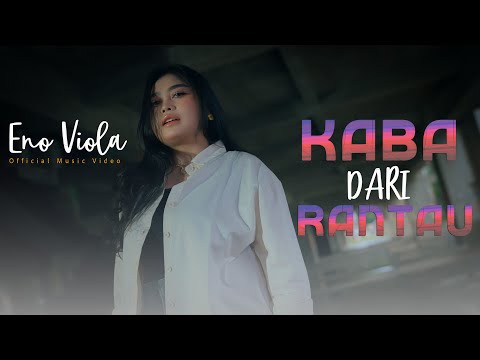 Kaba Dari Rantau - Eno Viola