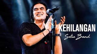 Download lagu Setia Band - Kehilangan [Lirik] mp3