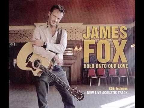 2004 James Fox - Hold Onto Our Love