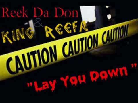 Reek Da Don Feat. King Reefa - Lay You Down