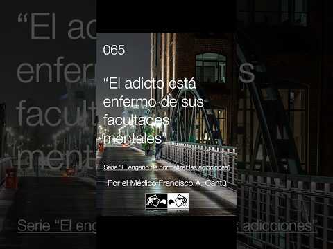 El adicto está enfermo de sus facultades mentales
