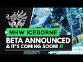 Monster Hunter World Iceborne | BETA COMING SOON!