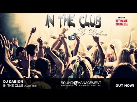 DJ Dabion - In The Club (HIT MANIA SPRING 2015)