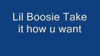 Take it how u want - Lil boosie