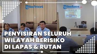 Penyisiran Seluruh Wilayah Berisiko di Lapas & Rutan di Kemenkumham Banten