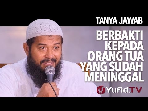<p>Video tanya jawab Islam, bagaimana cara berbakti kepada orang tua yang sudah meninggal? Simak jawabannya dalam video tanya jawab berikut ini.</p>
<p>Yufid.TV official website: yufid.tv</p>
<p>YUK DUKUNG YUFID.TV!<br />
Yuk dukung dengan belanja di Yufid Store<br />
yufidstore.com</p>
<p>Video tanya jawab Islam, bagaimana cara berbakti kepada orang tua yang sudah meninggal? Simak jawabannya dalam video tanya jawab berikut ini.</p>
<p>Yufid.TV official website: yufid.tv</p>
<p>YUK DUKUNG YUFID.TV!<br />
Yuk dukung dengan belanja di Yufid Store<br />
yufidstore.com</p>