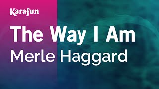 Karaoke The Way I Am - Merle Haggard *