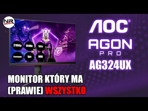 AOC Agon Pro 4 AG324UX - Monitor który ma (prawie) wszystko - Hardware