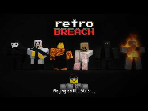 Playing as ALL SCPs In SCP: RETRO BREACH. . .