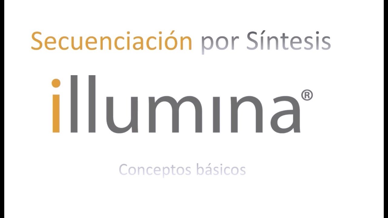 Secuenciación por Síntesis (Illumina): Conceptos Básicos
