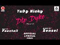 DTP DYKE You I Yu9g Nicky Lyric Video Assamese Melodic Rap 2020