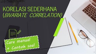 STATISTIKA - Korelasi Sederhana (Bivariate Correlation) Cara Manual + Contoh Soal