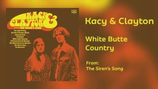 Kacy & Clayton - "White Butte Country" [Audio Only]