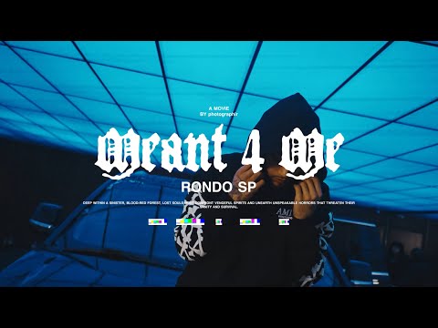 Rondo Sp - Meant 4 Me (Official Music Video)