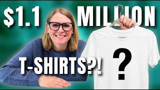 11 T-Shirts Making $10K - $1.1 Million? Here's the Pattern
