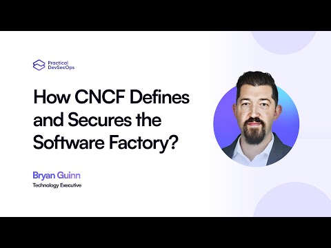 🔒 How CNCF Secures the Software Factory: DevSecOps Best Practices Revealed! 🚀
