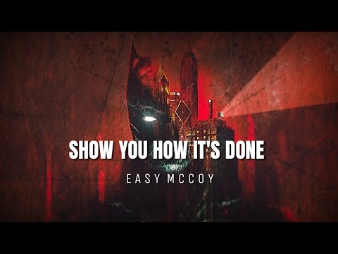 Easy McCoy - "Show You How It's Done" Lyrics