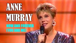 ANNE MURRAY - Now and Forever (You and Me)