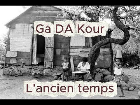 Ga Da Kour - L'ancien temps