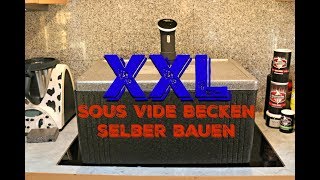 XXL Sous vide Box selber bauen - Jörn bastelt