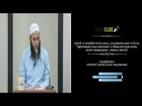 Çështja më e rëndë në kërkimin e diturisë - Hoxhë Sadullah Bajrami