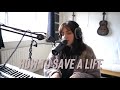 How to Save a Life - The Fray (Kate McGill Cover)