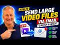How To Send Large Video Files Via Email Quickly And Easily