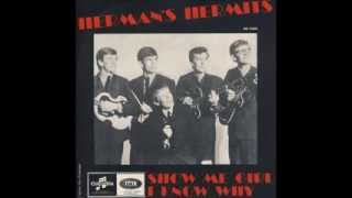 Herman's Hermits   I know why