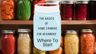 How To Can Food | Home Canning For Beginners | Where To Start |  #ToniReneeAtHome