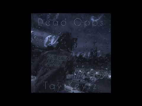 Dead Opps - Tay Keytz