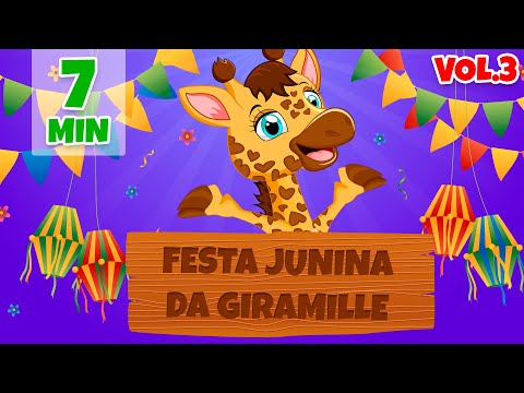 Festa Junina da Giramille Vol. 3 - Giramille 7 min | Desenho Animado Musical