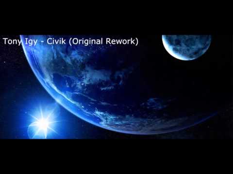 Tony Igy - Civik (Original Rework)