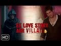 Ek Villain | Love Story (Dialogue Promo)