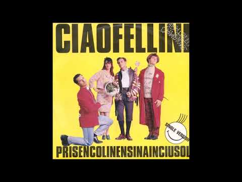 Ciao Fellini   Prisencolinensinainciusol 1989