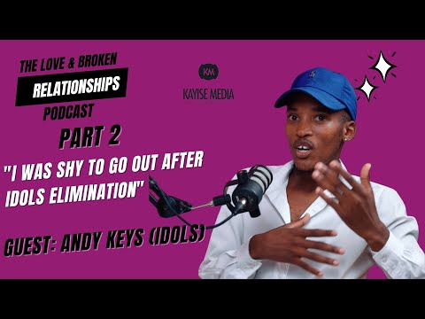 EP.17 PART 2| ANDY KEYS | Being Shy After IDOLS SA Elimination, Second Time On IDOLS