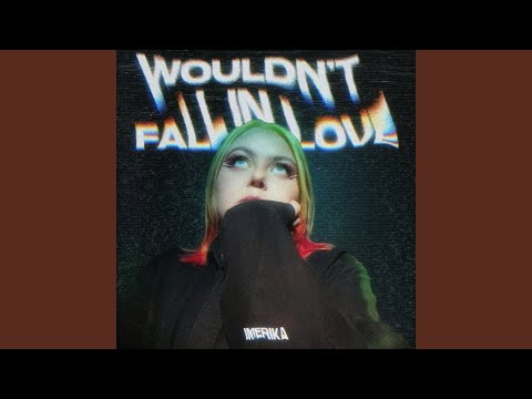 Video thumbnail for Wouldn’t Fall In Love