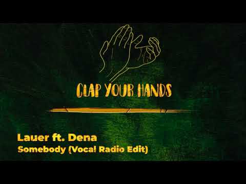 Lauer ft. Dena - Somebody (Vocal Radio Edit)