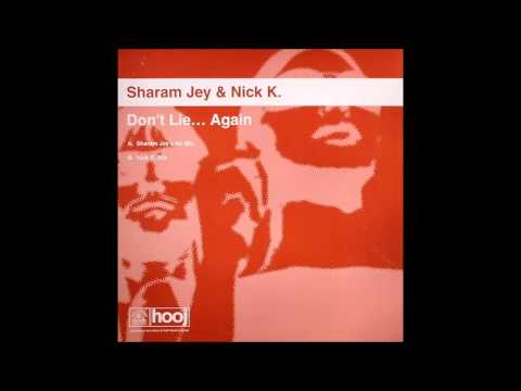 Sharam Jey & Nick K ‎– Don't Lie Again (Nick K  Mix)