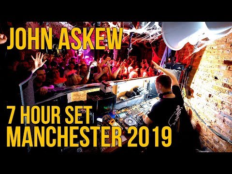 John Askew - 7hr Set Live at Rong in Manchester 021119 (Full)