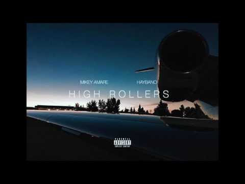 Mikey Amaré - High Rollers feat. Haybano