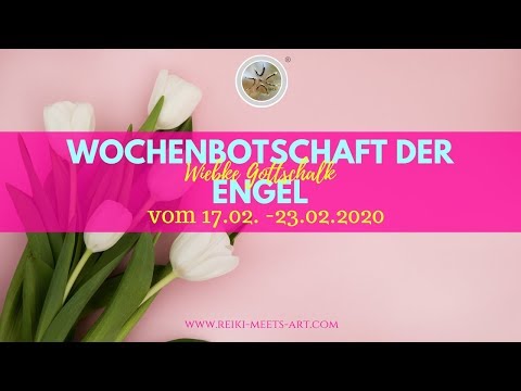 Wochenbotschaft der Engel vom 17. - 23.02.2020 ✨incl. Energiearbeit