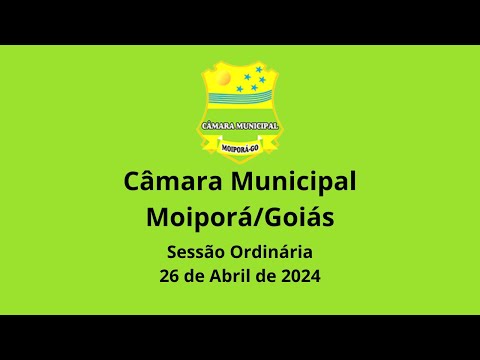 Sessão Ordinária 26/04/2024 Câmara Municipal de Moiporá/GO