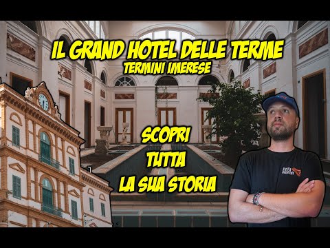 Termini Imerese: ESPLORIAMO l’hotel dove il tempo si è fermato! GRAND' HOTEL DELLE TERME