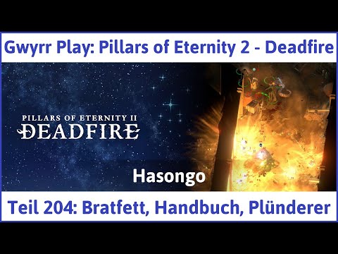 Pillars of Eternity 2 deutsch Deadfire Teil 204 - Bratfett, Handbuch, Plünderer Let's Play