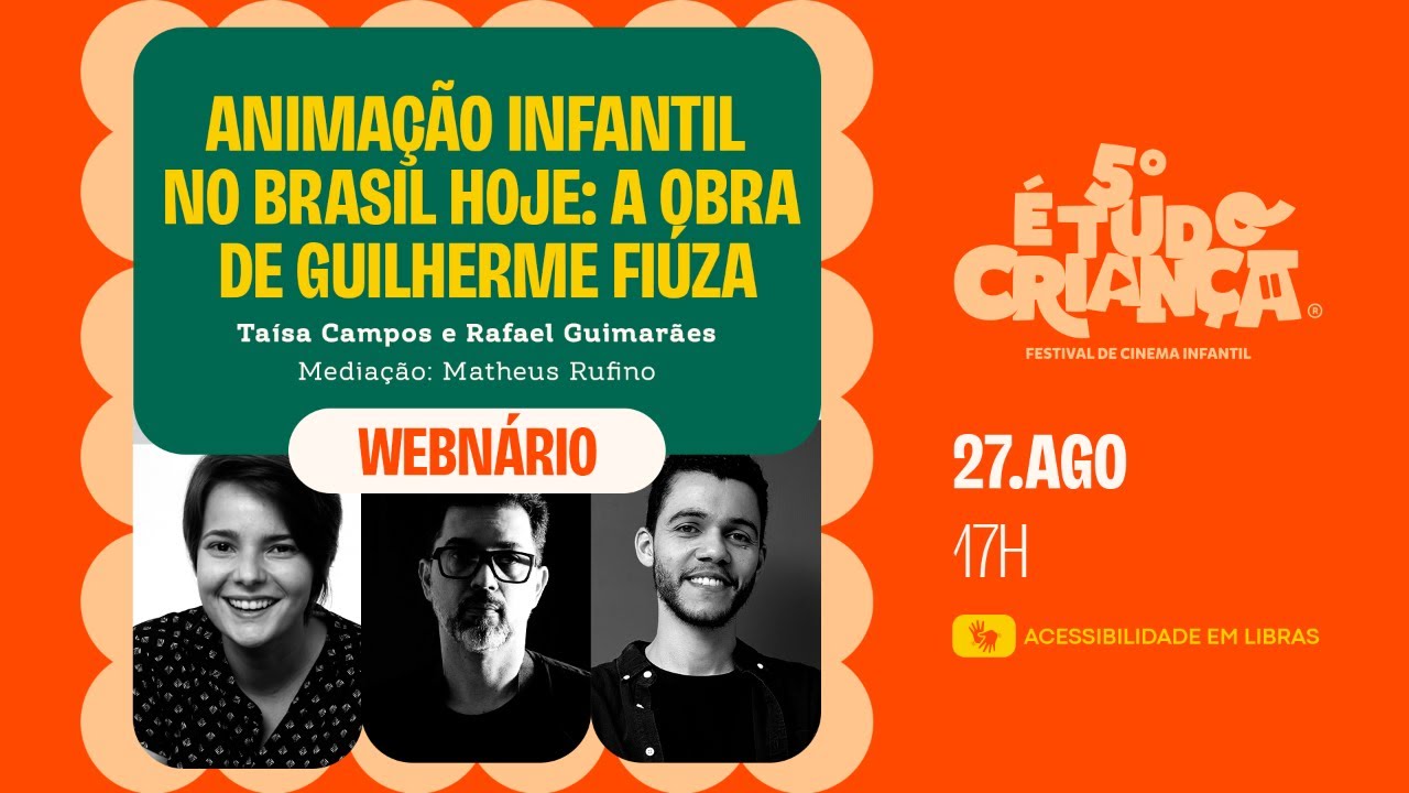 WEBNÁRIO ANIIVAÇÃO INFANTIL NO BRASIL HOJE: A OBRA DE GUILHERME FIUZA